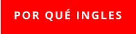 POR QUÉ INGLES